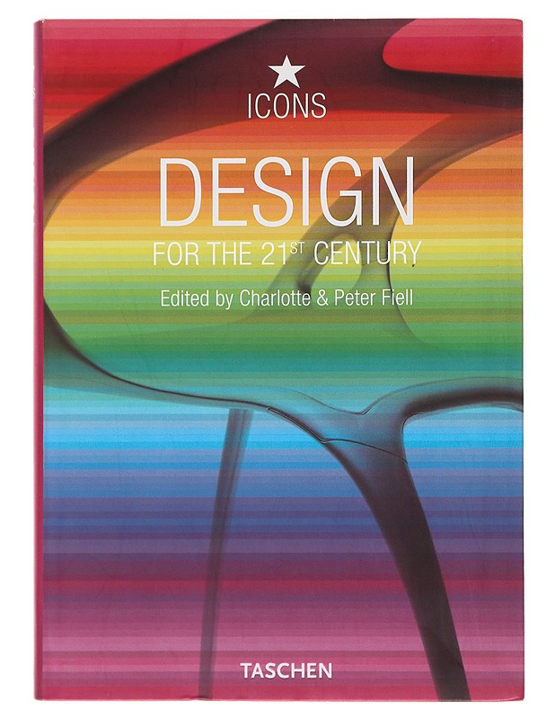 Design for the 21st century - Fiell, Charlotte - Historiakirjat - 10105503116 - 0