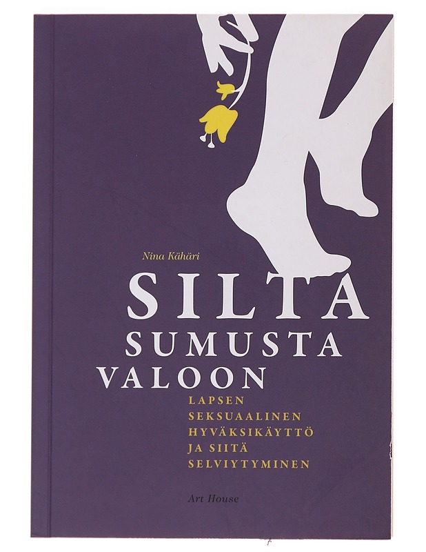 Silta sumusta valoon - Nina Kähäri - Tietokirjat ja oppaat - 10105503138 - 0