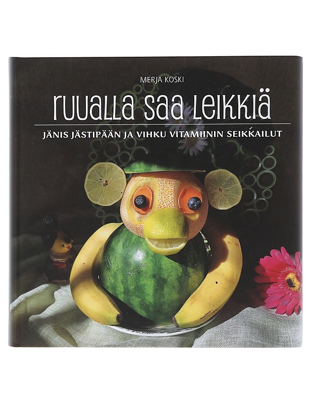 Ruualla saa leikkiä : Jänis Jästipään ja Vihku Vitamiinin seikkailut - Koski, Merja - Lastenkirjat - 10105503152 - 0