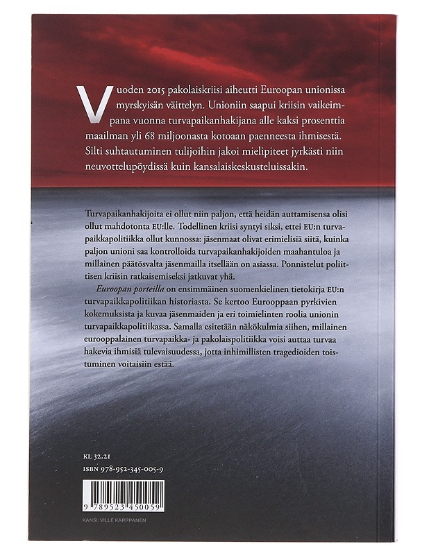 Euroopan porteilla : turvapaikkapolitiikan vaikeat vaiheet - Anna-Kaisa Hiltunen - Historiakirjat - 10105503171 - 1