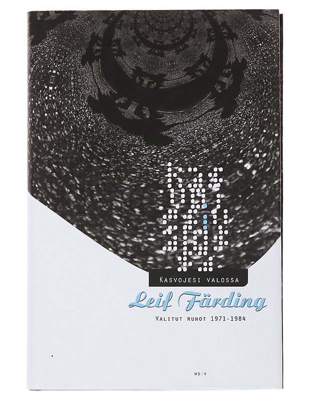 Kasvojesi valossa : valitut runot 1971-1984 - Färding, Leif - Runot ja näytelmät - 10105503278 - 0