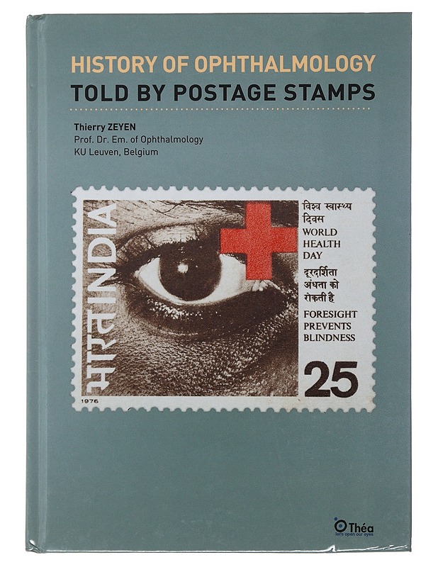 History Of Ophthalmology : Told By Postage Stamps - Thierry Zeyen - Historiakirjat - 10105503279 - 0