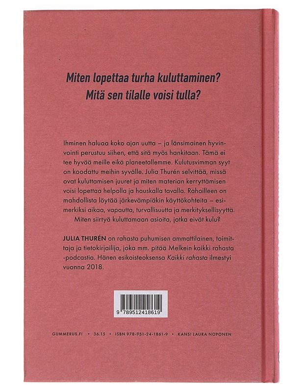 Kaikki kuluttamisesta : näin aloin käyttää rahojani paremmin - Julia Thurén - Tietokirjat ja oppaat - 10105503289 - 1