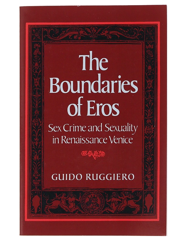 The Boundaries Of Eros - Guido Ruggiero - Tietokirjat ja oppaat - 10105503311 - 0