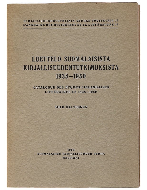 Luettelo suomalaisista kirjallisuudentutkimuksista 1938-1950 - Haltsonen, Sulo - Historiakirjat - 10105503336 - 0