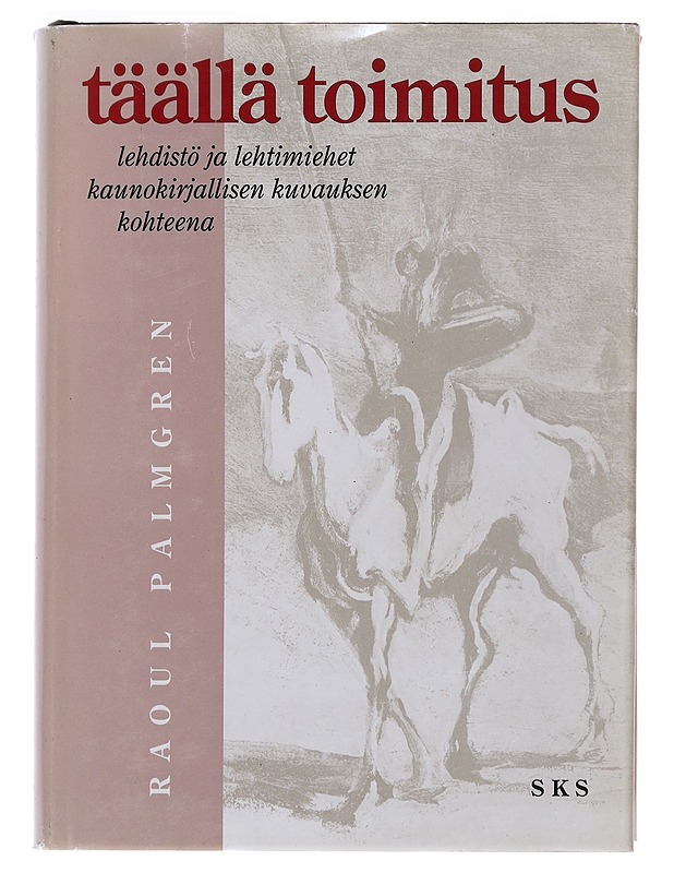 Täällä toimitu - Raoul Palmgren - Historiakirjat - 10105503346 - 0