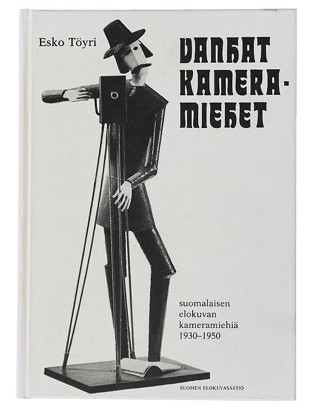 Vanhat kameramiehet : suomalaisen elokuvan kameramiehiä 1930-1950 - Esko Töyri - Elämäkerrat ja muistelmat - 10105503347 - 0
