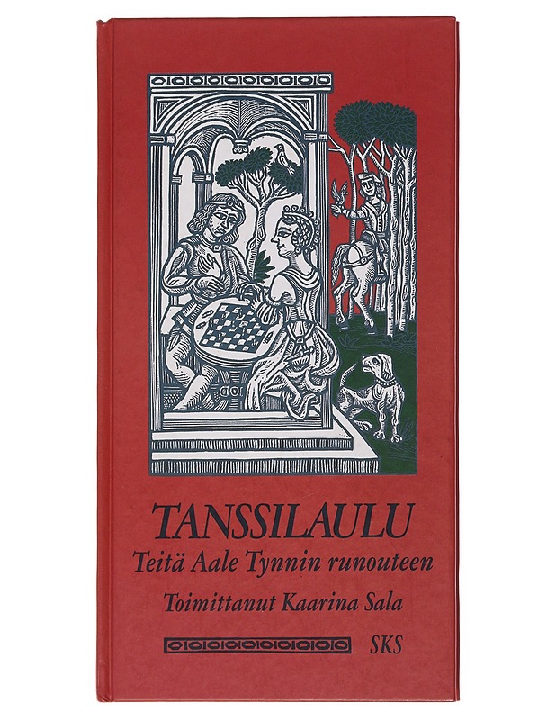 Tanssilaulu : teitä Aale Tynnin runouteen - Sala, Kaarina - Elämäkerrat ja muistelmat - 10105503361 - 0