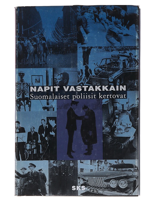 NAPIT VASTAKKAIN : SUOMALAISET POLIISIT KERTOVAT - LAUHAKANGAS, OUTI - Tietokirjat ja oppaat - 10105503385 - 0