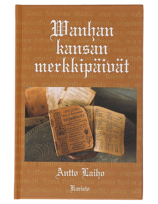 Wanhan kansan merkkipäivät - Antto Laiho - Kaunokirjallisuus - 10105503403 - 0