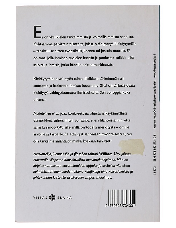 Myönteinen ei : kuinka sanoa toiselle ei ja päästä silti myönteiseen lopputulokseen - Ury, William - Tietokirjat ja oppaat - 10105503436 - 1
