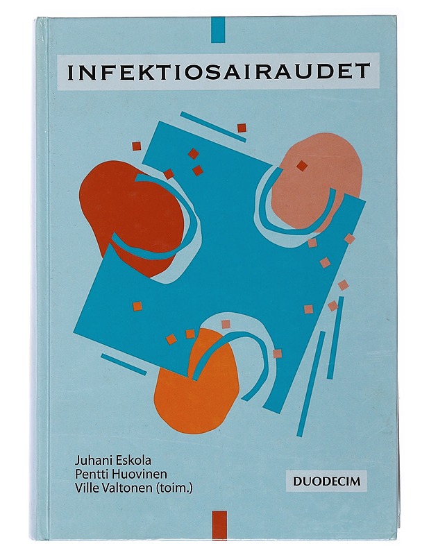 Infektiosairaudet - Juhani Eskola - Tietokirjat ja oppaat - 10105503481 - 0