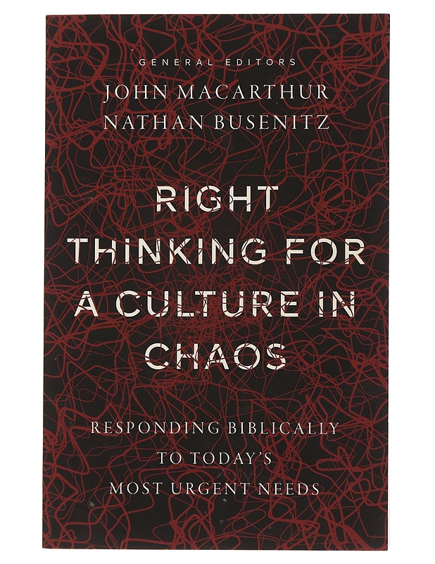 Right thinking for a culture in chaos - John Macarthur - Tietokirjat ja oppaat - 10105503527 - 0