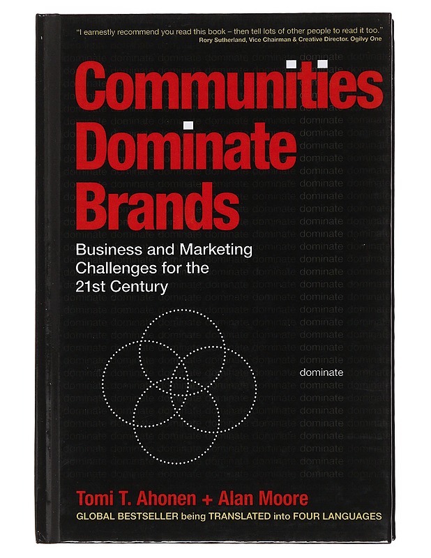 Communities dominate brands : business and marketing challenges of the 21st century - Ahonen, Tomi T. - Tietokirjat ja oppaat - 10105503496 - 0