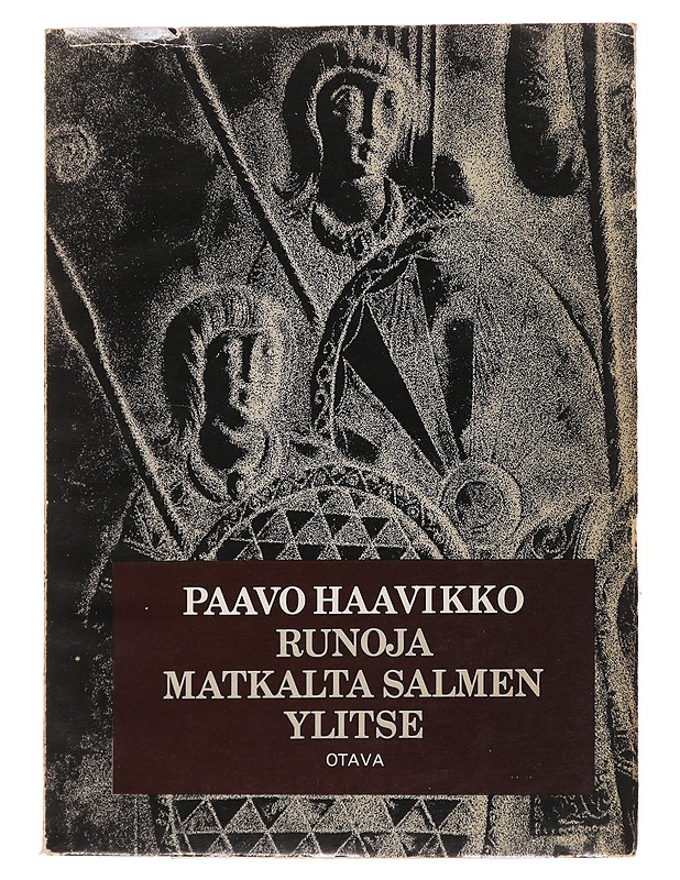 Paavo Haavikko : Runoja matkalta salmen ylitse - Runot ja näytelmät - 10105503524 - 0