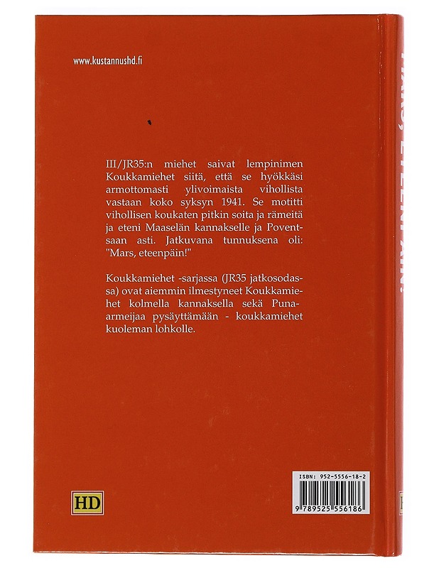 Mars, eteenpäin! : koukkamiesten armotonta korpisotaa - Pietilä, Arto - Elämäkerrat ja muistelmat - 10105503571 - 1