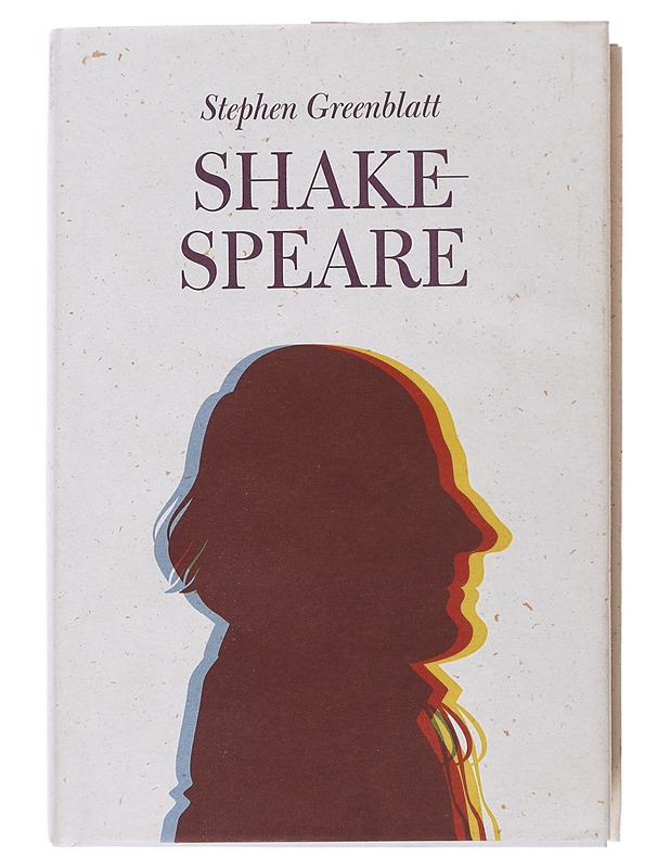 Shakespeare : kuinka Williamista tuli Shakespeare? - Greenblatt, Stephen - Elämäkerrat ja muistelmat - 10105503576 - 0