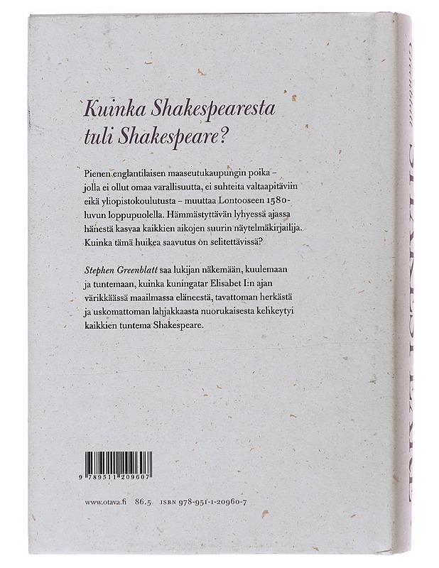 Shakespeare : kuinka Williamista tuli Shakespeare? - Greenblatt, Stephen - Elämäkerrat ja muistelmat - 10105503576 - 1