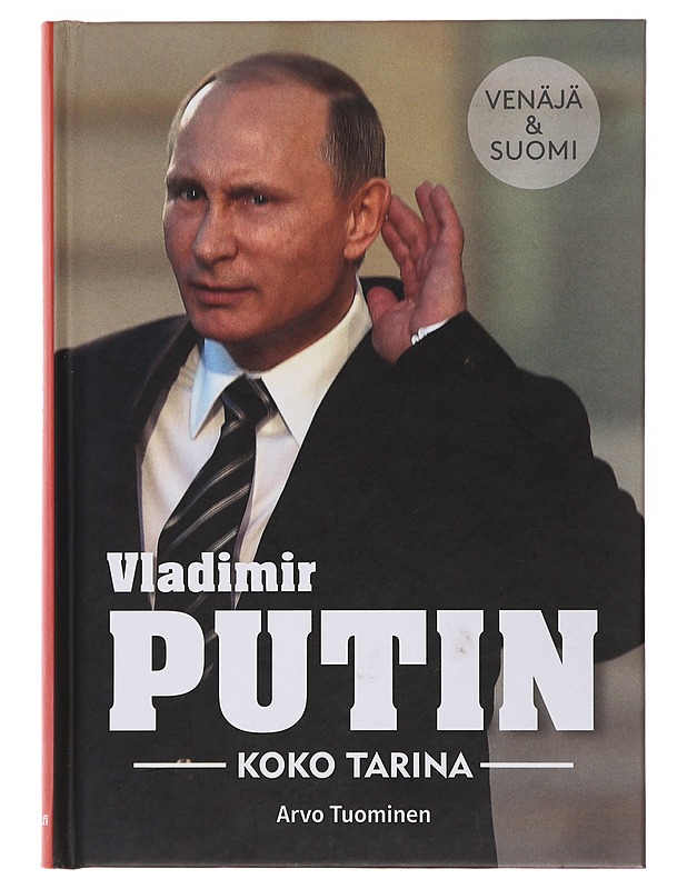 Vladimir Putin : koko tarina - Arvo Tuominen - Elämäkerrat ja muistelmat - 10105503585 - 0