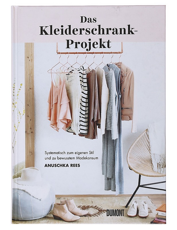 Das Kleiderschrank-Project - Rees , Anuschka  - Tietokirjat ja oppaat - 10105503588 - 0