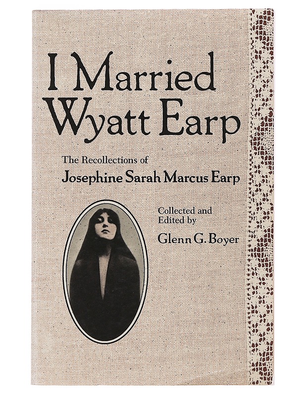 I Married Wyatt Earp - Glenn G. Boyer - Romaanit ja novellit - 10105503602 - 0