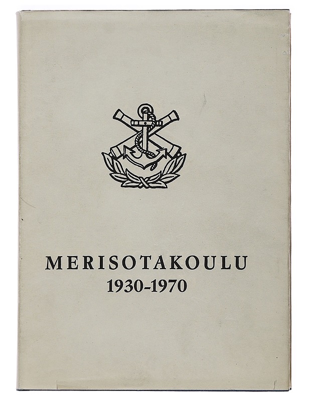 Merisotakoulu 1930-1970 - Historiakirjat - 10105503634 - 0