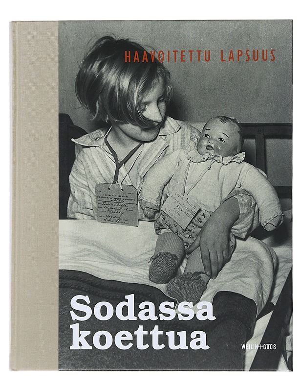 Sodassa koettua 1 : Haavoitettu lapsuus - Historiakirjat - 10105503637 - 0