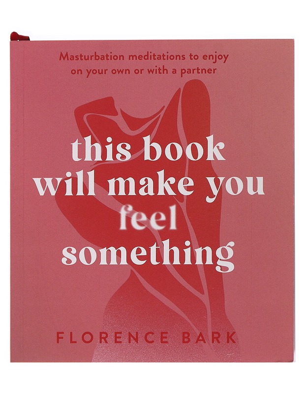 This Book Will Make You Feel Something - Florence Bark - Tietokirjat ja oppaat - 10105503650 - 0
