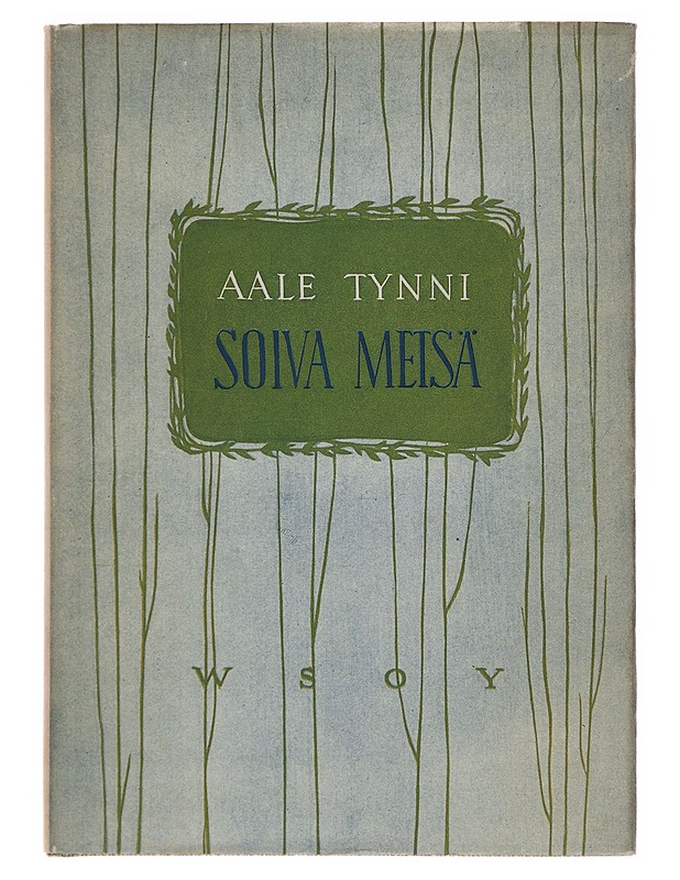 Soiva metsä - Aale Tynni - Runot ja näytelmät - 10105503663 - 0