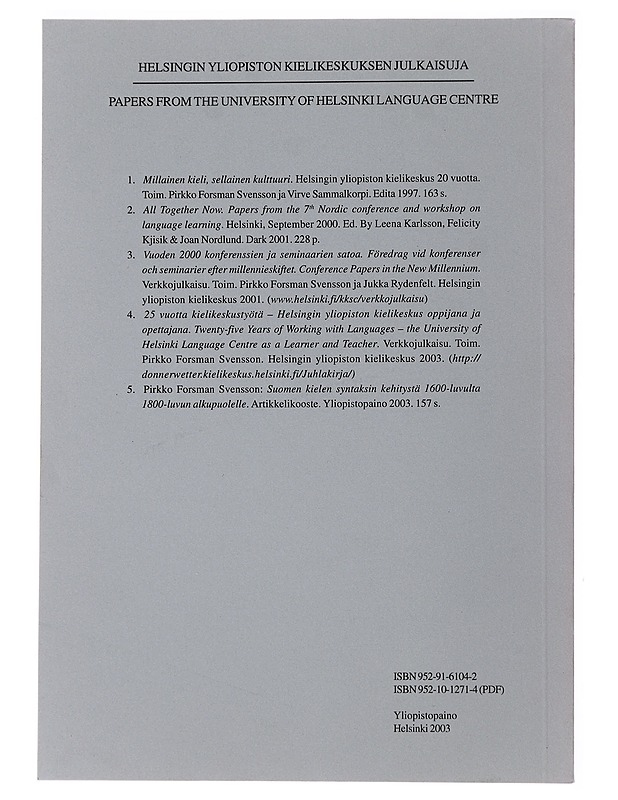 Suomen kielen syntaksin kehitystä 1600-luvulta 1800-luvun alkupuolelle - Pirkko Forsman Svensson - Historiakirjat - 10105503660 - 1