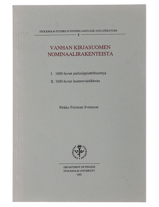 Vanhan kirjasuomen nominaalirakenteista - Pirkko Forsman Svensson - Tietokirjat ja oppaat - 10105503665 - 0