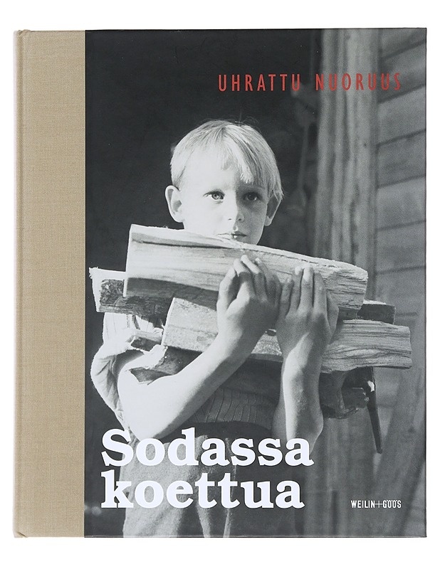 Sodassa koettua. Osa 2, Uhrattu nuoruus - Sari Näre - Tietokirjat - 10105503669 - 0