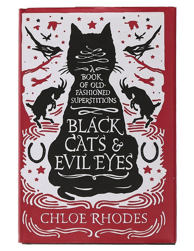 Black cats & evil eyes : a book of old-fashioned superstitions - Chloe Rhodes - Tietokirjat ja oppaat - 10105503712 - 0