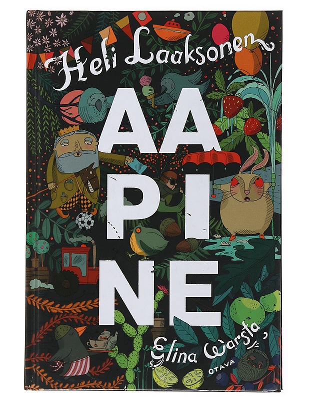 Aapine : aakkossi niil, ko ymmärtävä jo pualest sanast! - Laaksonen, Heli - Tietokirjat ja oppaat - 10105503714 - 0