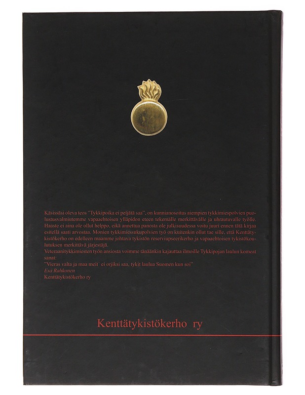 Tykkipoika ei peljätä saa... / Kenttätykistökerho seitsemällä vuosikymmenellä - Myllyniemi, Urho - Historiakirjat - 10105503735 - 1