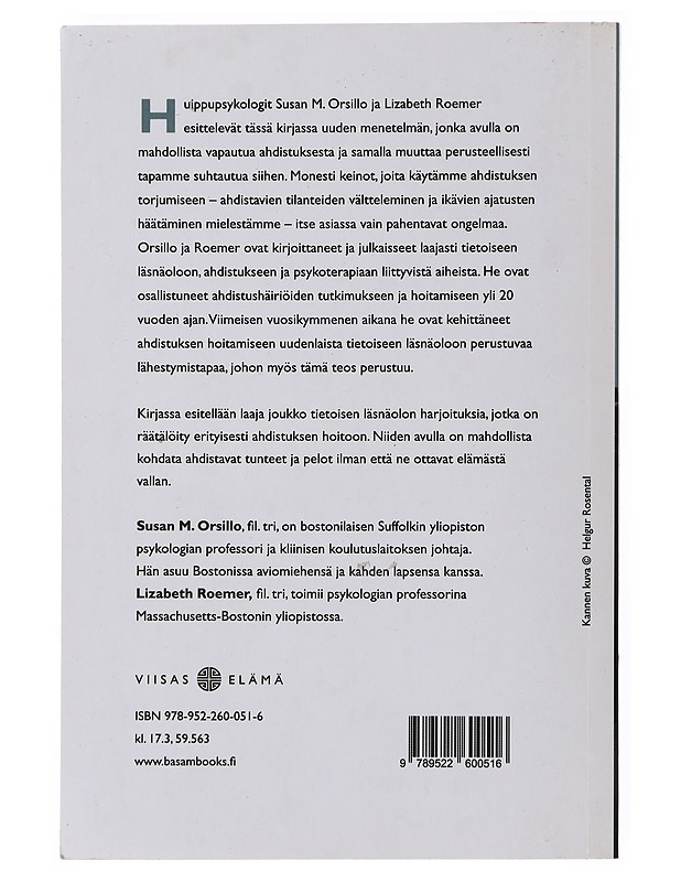 Mielekkäästi irti ahdistuksesta : tietoisen läsnäolon menetelmä - Orsillo, Susan M. - Tietokirjat ja oppaat - 10105503739 - 1