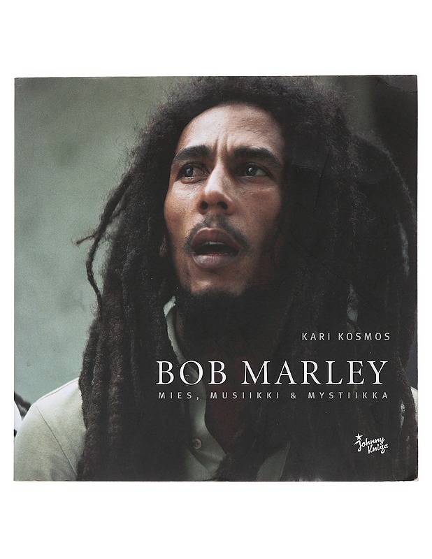 Bob Marley : mies, musiikki ja mystiikka - Kari Kosmos - Elämäkerrat ja muistelmat - 10105503769 - 0