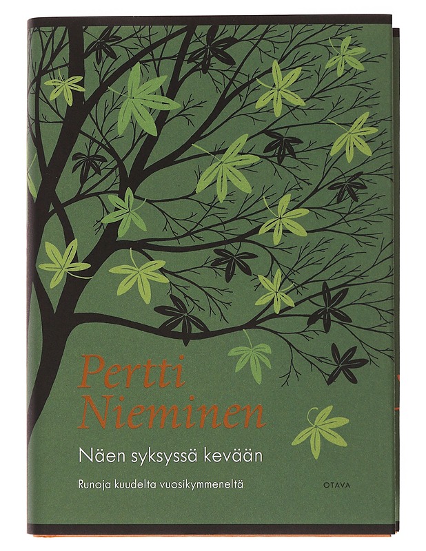 Näen syksyssä kevään : runoja kuudelta vuosikymmeneneltä - Nieminen, Pertti - Runot ja näytelmät - 10105503797 - 0