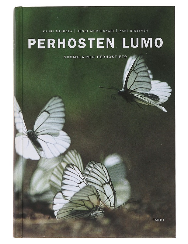 Perhosten lumo : suomalainen perhostieto - Mikkola, Kauri - Tietokirjat ja oppaat - 10105503836 - 0