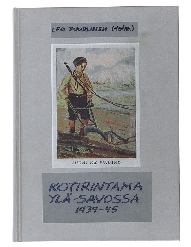 Kotirintama Ylä-Savossa 1939-1945 - Puurunen, Leo - Historiakirjat - 10105503844 - 0