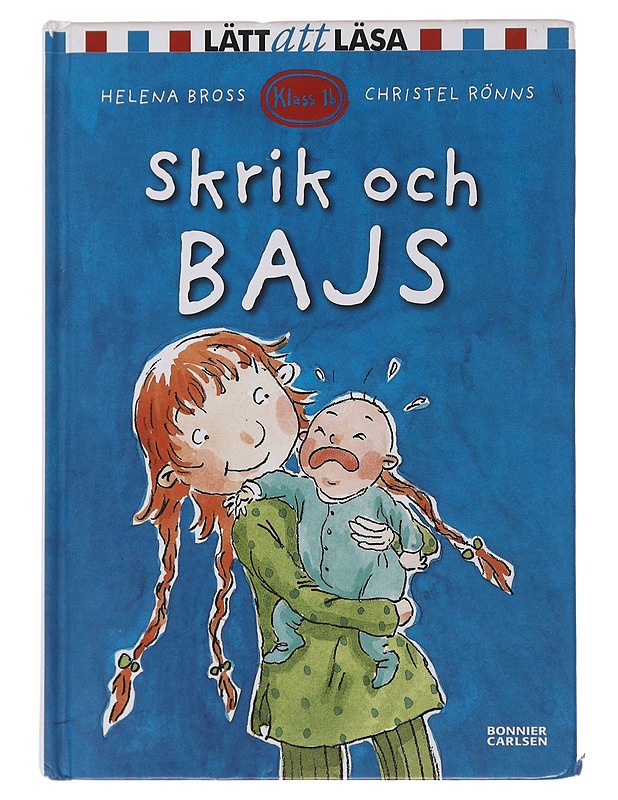 Skrik och bajs - Bross, Helena - Lastenkirjat - 10105503909 - 0
