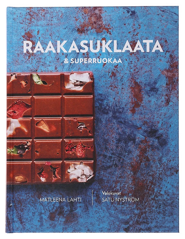 Raakasuklaata & superruokaa - Lahti, Matleena - Ruokakirjat - 10105503911 - 0