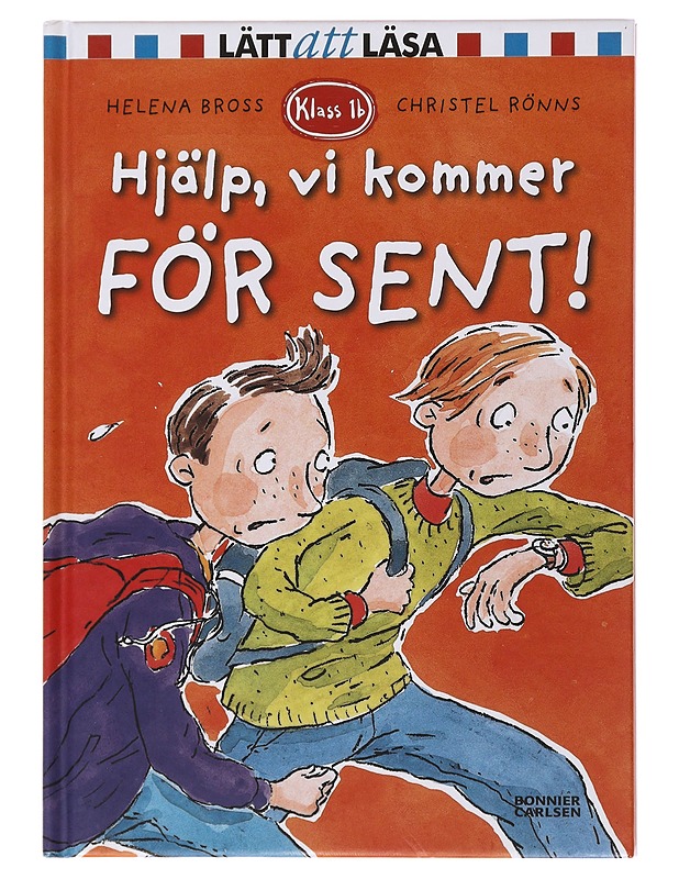 Hjälp, vi kommer för sent! - Bross, Helena - Lastenkirjat - 10105503917 - 0