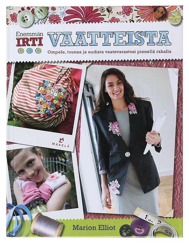 Enemmän irti vaatteista - Elliot, Marion - Tietokirjat ja oppaat - 10105503968 - 0