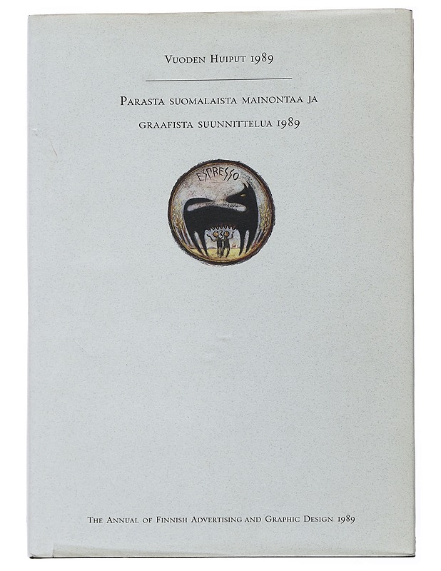 Vuoden Huiput 1989 : Parasta Suomalaista Mainontaa Ja Graafista Suunnittelua - Taide- ja kulttuurikirjat - 10105504004 - 0