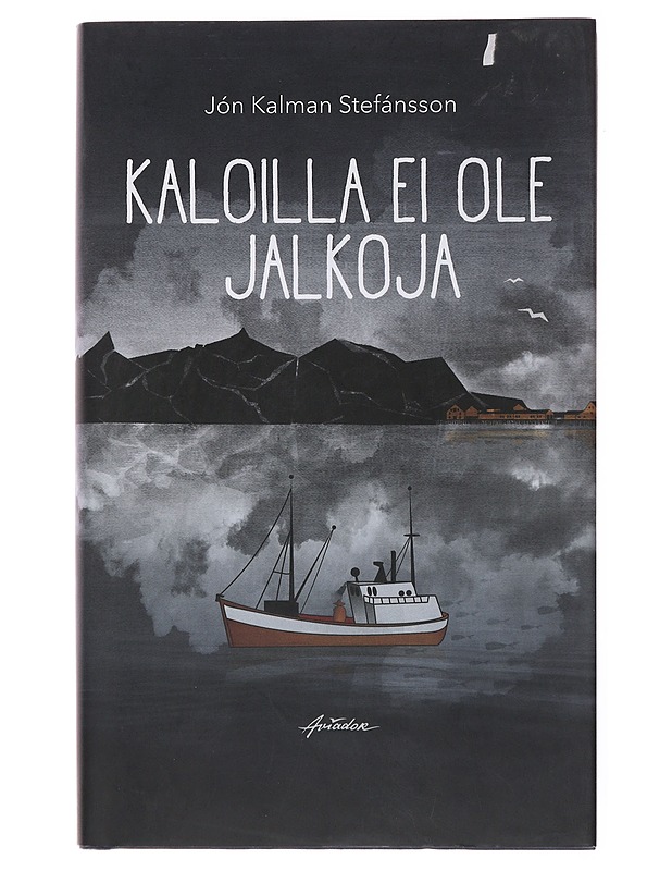 Kaloilla ei ole jalkoja - Stefánsson, Jón Kalman - Romaanit ja novellit - 10105504073 - 0