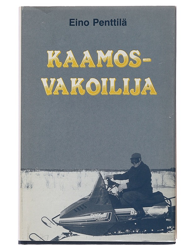 Kaamosvakoilija Pohjolassa - Eino Penttilä - Romaanit ja novellit - 10105504086 - 0