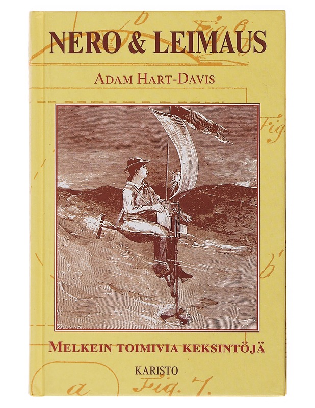 Nero & leimaus : melkein toimivia keksintöjä - Hart-Davis, Adam - Historiakirjat - 10105504094 - 0