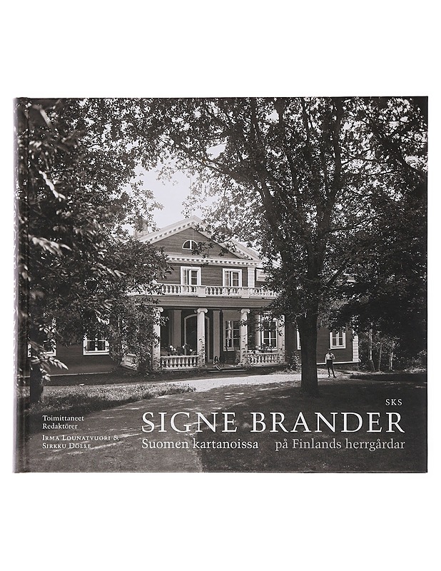 Signe Brander : Suomen kartanoissa - Irma Lounatvuori & Sirkku Dölle - Elämäkerrat ja muistelmat - 10105504117 - 0
