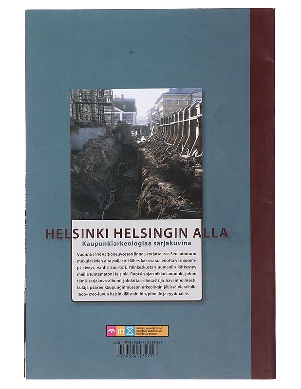 Helsinki Helsingin alla : kaupunkiarkeologiaa sarjakuvina - Munck, Jaana - Historiakirjat - 10105504126 - 1